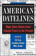 American Datelines: Major News Stories from Colonial Times to the Present