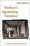 Faulkner's Questioning Narratives