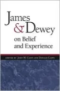 James and Dewey on Belief and Experience