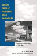 When Public Housing Was Paradise: Building Community in Chicago