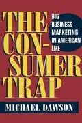 Consumer Trap Big Business Marketing in American Life