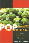 Pop Modernism: Noise and the Reinvention of the Everyday