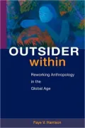 Outsider Within: Reworking Anthropology in the Global Age