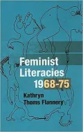 Feminist Literacies, 1968-75