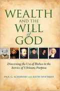 Wealth and the Will of God: Discerning the Use of Riches in the Service of Ultimate Purpose