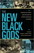 The New Black Gods: Arthur Huff Fauset and the Study of African American Religions
