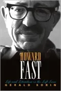 Howard Fast: Life and Literature in the Left Lane