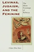 Levinas, Judaism, and the feminine
