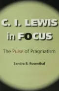 C. I. Lewis in focus