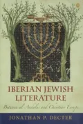 Iberian Jewish Literature: Between al-Andalus and Christian Europe