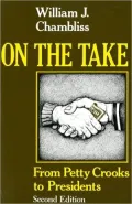 On the Take, Second Edition: From Petty Crooks to Presidents