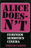 Alice Doesn't: Feminism, Semiotics, Cinema
