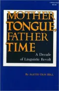 Mother Tongue, Father Time : A Decade of Linguistic Revolt