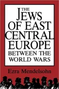 The Jews of East Central Europe Between the World Wars