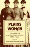 Plains Woman : The Diary of Martha Farnsworth, 1882-1922