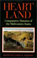 Heartland : Comparative Histories of the Midwestern States