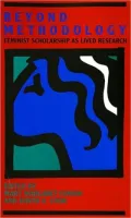 Beyond Methodology: Feminist Scholarship as Lived Research