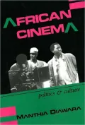 African Cinema: Politics & Culture