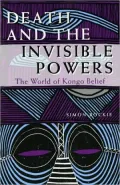 Death and the Invisible Powers: The World of Kongo Belief