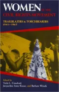 Women in the Civil Rights Movement: Trailblazers and Torchbearers, 1941-1965