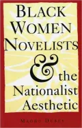 Black Women Novelists and the Nationalist Aesthetic