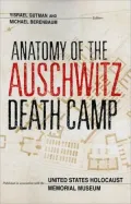 Anatomy of the Auschwitz Death Camp