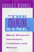 The Changing Same: Black Women's Literature, Criticism, and Theory