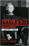 Pedagogy: The Question of Impersonation
