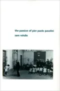 The Passion Of Pier Paolo Pasolini
