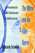 The Mirror and the Killer-Queen: Otherness in Literary Language