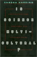 Is Science Multicultural? Postcolonialisms, Feminisms, and Epistemologies