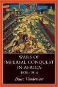 Wars of Imperial Conquest in Africa, 1830-1914