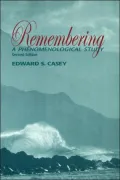 Remembering: A Phenomenological Study