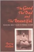 The Good, the Bad, and the Beautiful: Discourse about Values in Yoruba Culture