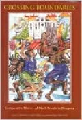 Crossing Boundaries: Comparative History of Black People in Diaspora