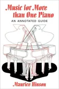 Music for More than One Piano: An Annotated Guide
