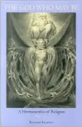 The God Who May Be: A Hermeneutics of Religion