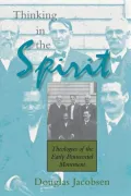 Thinking in the Spirit: Theologies of the Early Pentecostal Movement