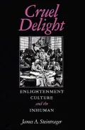 Cruel Delight: Enlightment Culture and the Inhuman