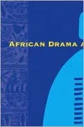 African Drama and Performance (A Research in African Literatures Book Series)