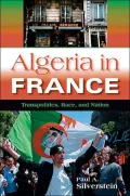 Algeria in France: Transpolitics, Race, and Nation ( New Anthropologies of Europe Series)