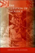 The Question of Sacrifice (Studies in Continental Thought Series)