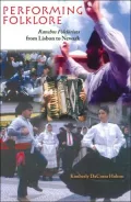 Performing Folklore : Ranchos Folcloricos from Lisbon to Newark