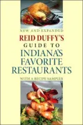 Reid Duffy's Guide to Indiana's Favorite Restaurants: With A Recipe Sampler