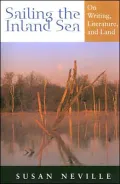 Sailing the Inland Sea: On Writing, Literature, and Land