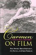 Carmen on Film A Cultural History