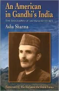 American in Gandhi's India: The Biography of Satyanand Stokes
