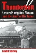 Thunderbolt: General Creighton Abrams and the Army of His Times