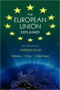 The European Union Explained: Institutions, Actors, Global Impact