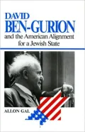 David Ben-Gurion and the American Alignment for a Jewish State